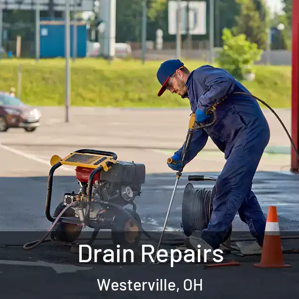  Drain Repairs Westerville, OH
