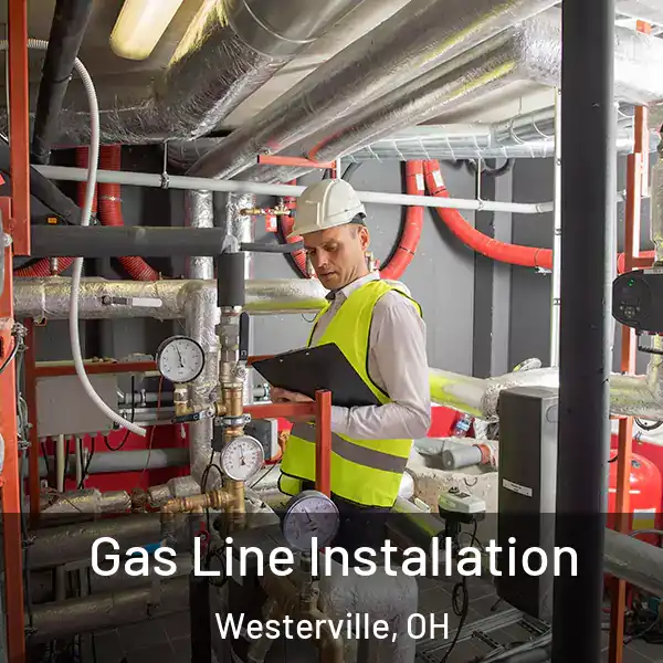  Gas Line Installation Westerville, OH