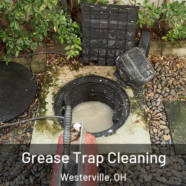  Grease Trap Cleaning Westerville, OH