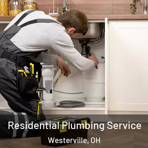  Residential Plumbing Service Westerville, OH