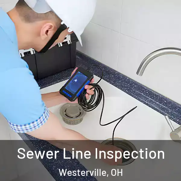  Sewer Line Inspection Westerville, OH