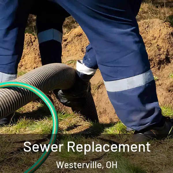  Sewer Replacement Westerville, OH
