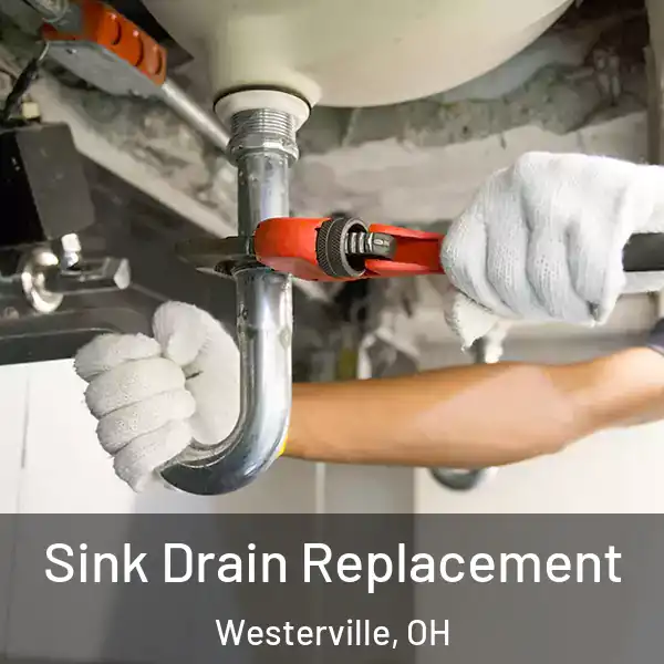  Sink Drain Replacement Westerville, OH