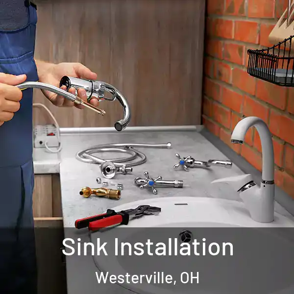  Sink Installation Westerville, OH