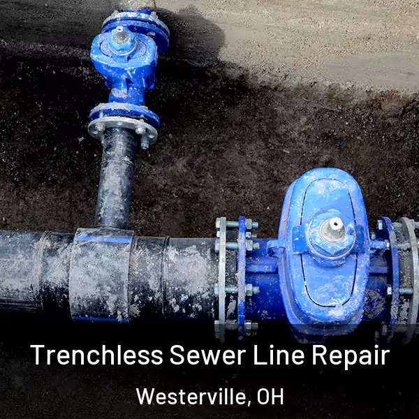  Trenchless Sewer Line Repair Westerville, OH