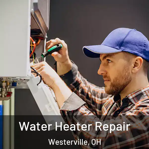  Water Heater Repair Westerville, OH