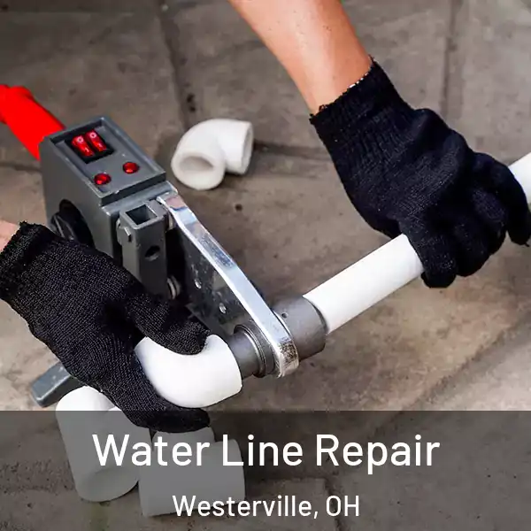  Water Line Repair Westerville, OH