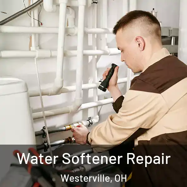  Water Softener Repair Westerville, OH